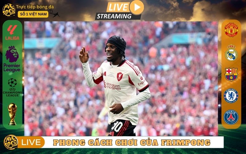 Phong Cách Chơi Của Jeremie Frimpong - Wing-Back Tài Năng